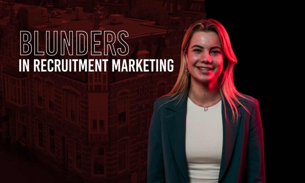Blunders in recruitment marketing